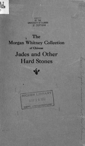 The Morgan Whitney Collection of Chinese Jades and Other Hard Stones Donated to the Isaac Delgado Museum of Art
